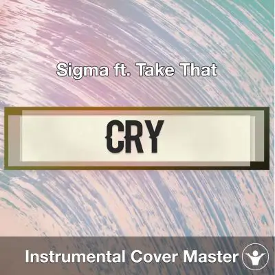 Sigma ft. Take That - Cry (Instrumental Cover)Instrumental Covers