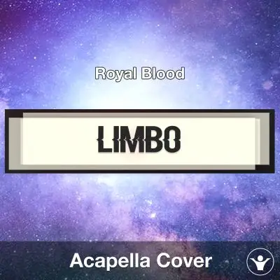 Limbo (Royal Blood) - Acapella CoverAcapella Covers