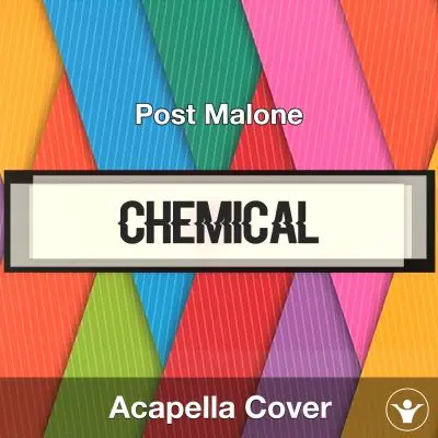 Chemical - Post Malone - Acapella CoverAcapella Covers