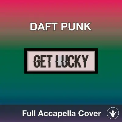 A Capella Daft Punk - Get LuckyAcapella Covers