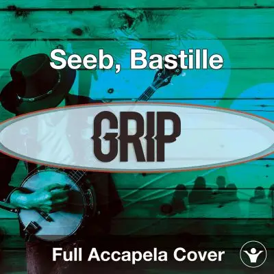 A Capella Seeb ft. Bastille - GripAcapella Covers