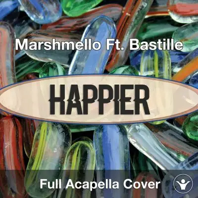 Happier (Marshmello Ft. Bastille) Cover Acapella Vocal Packs