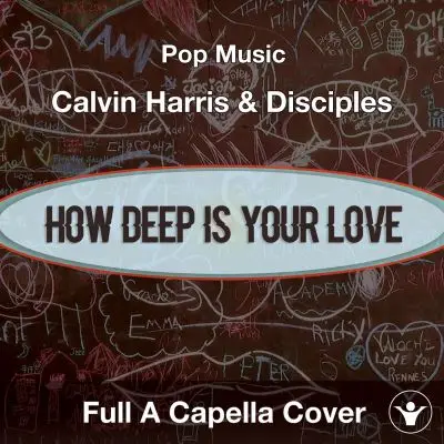 How Deep Is Your Love (Calvin Harris + Disciples) Acapella Vocal CoverAcapella Covers