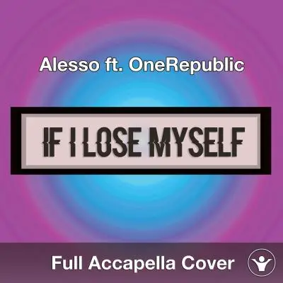 A Capella Alesso ft. OneRepublic - If I Lose MyselfAcapella Covers