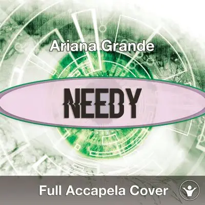 A Capella Ariana Grande - NeedyAcapella Covers