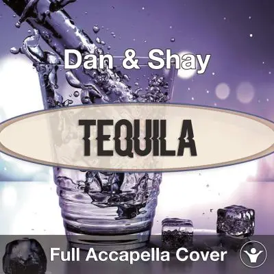 A Capella Dan & Shay - TequilaAcapella Covers