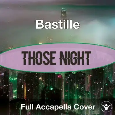 A Capella Bastille - Those NightAcapella Covers