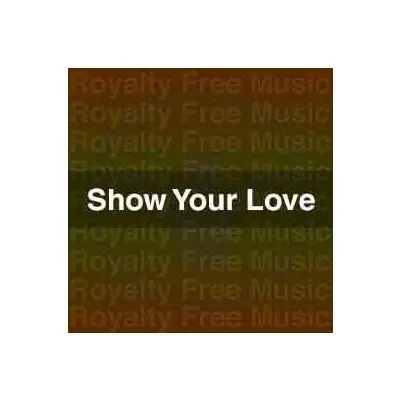 Show Your Love MasterStock Music