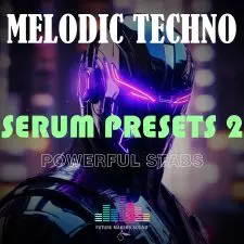 FMS – Powerful Stab Melodic Techno 2 (Serum Presets)