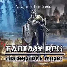 Village In The Trees | Orchestral | Fantasy RPG