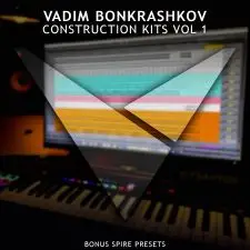 Vadim Bonkrashkov - Construction Kits Vol. 1 [Bonus Spire Presets]