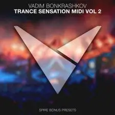 Vadim Bonkrashkov - Trance Sensation MIDI VOL 2 [Bonus Spire Presets]