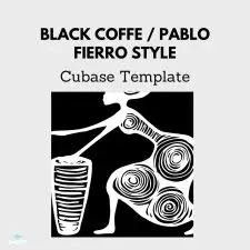 Pablo FIerro / Black Coffee  Style Cubase Template - No available 