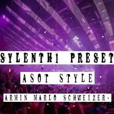 ASOT Style Presets for Sylenth1 + FLP (Armin, Marlo, Schweizer, Kandi)