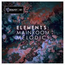 Elements: MainRoom Melodics
