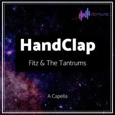 Fitz & The Tantrums - HandClap Acapella