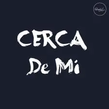 Cerca De Mi