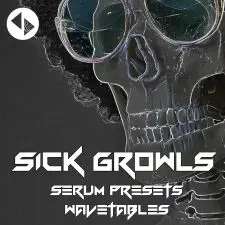 Sick Growls - Presets and Wavetables for Xfer Serum