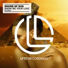 Sound of Sun - Show Me Your Love