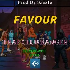 FAVOUR - Trap Club Banger Template
