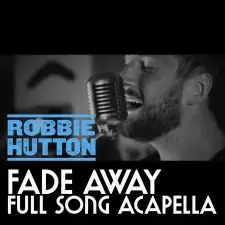 Acapella Robbie Hutton - Fade Away