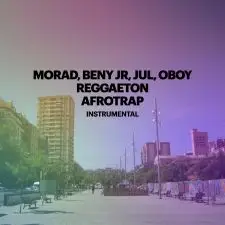 Morad, Beny Jr, Jul, OBOY Reggaeton Afrotrap - Instrumental
