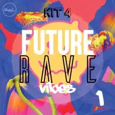 Future Rave Vibes Vol 1 - Kit 4
