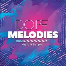 HighLife Samples - Dope Melodies Vol.1