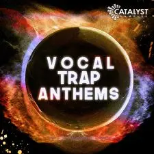 Vocal Trap Anthems