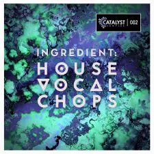 Ingredient: House Vocal Chops