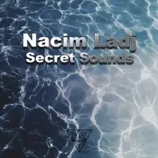 Nacim Ladj Secret Sounds