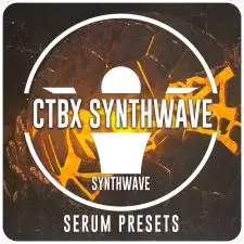 CTBX Synthwave Serum Presets