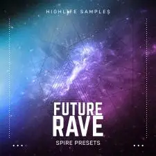 HighLife Samples Future Rave Spire Presets