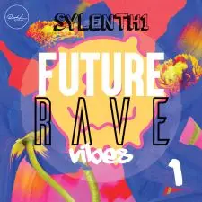 Future Rave Vibes Vol 1 - Sylenth1