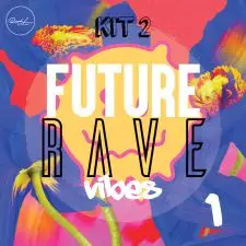 Future Rave Vibes Vol 1 - Kit 2