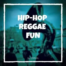 Hip Hop Reggae Fun
