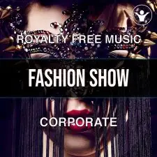 Fashion Show (An ElectroPop Corporate Track) - Pack in 7 Versions