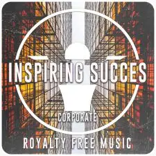 Inspiring Success (Uplifting Corporate) - 5 Versions