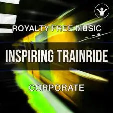 Inspiring Trainride (An uplifting corporate track)-Pack in 6 versions