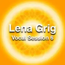 Lena Grig vocal session 6