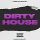 Dirty House [Presets & Samples]