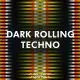 Dark Rolling Techno