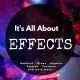 It's All About Effects