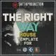 The Right Way - House Template for all DAW's