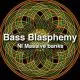 Dubstep Bass Blasphemy