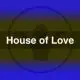 House Of Love